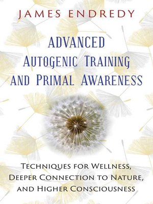 cover image of Advanced Autogenic Training and Primal Awareness